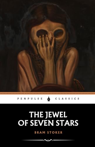 The Jewel of Seven Stars: The 1903 Victorian Horror Classic The Jewel of Seven Stars: The 1903 Victorian Horror Classic von Independently published