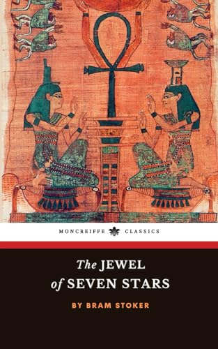 The Jewel of Seven Stars: The Victorian Gothic Horror Classic The Jewel of Seven Stars: The Victorian Gothic Horror Classic von Independently published