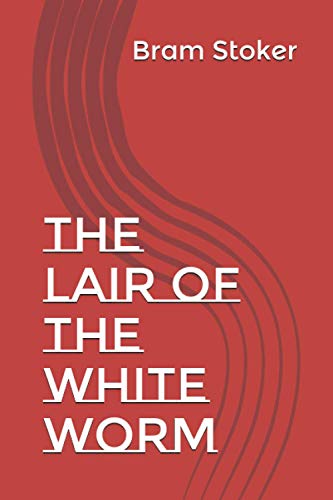 The Lair of the White Worm: (Annotated) von Independently published