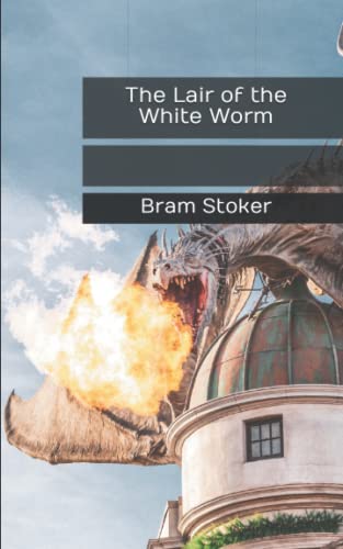 The Lair of the White Worm: A classic horror story (Annotated) von Independently published