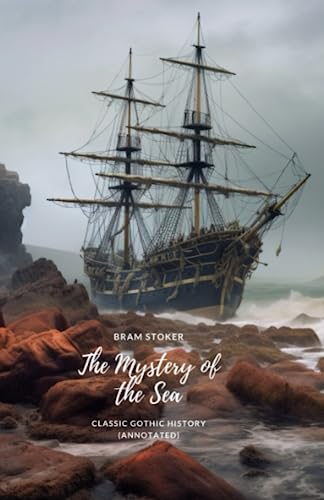 The Mystery of the Sea: Classic Mystery (Annotated)