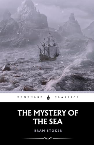 The Mystery of the Sea: The 1902 Mystery Classic The Mystery of the Sea: The 1902 Mystery Classic von Independently published