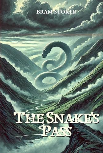 The Snake's Pass: Annotated The Snake's Pass: Annotated von Independently published