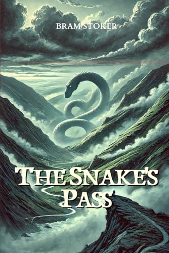 The Snake's Pass: Annotated The Snake's Pass: Annotated von Independently published