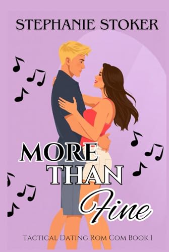 More Than Fine: A Sweet Romantic Comedy: A brother’s best friend, enemies to friends to lovers clean romantic comedy (Tactical Dating Rom Com Series, Band 1) von Independently published