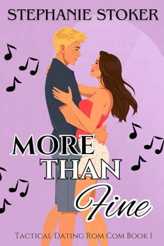 More Than Fine: A Sweet Romantic Comedy: A brother’s best friend, enemies to friends to lovers clean romantic comedy (Tactical Dating Rom Com Series, Band 1) von Independently published