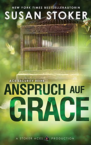 Anspruch auf Grace (Ace Security Reihe, Band 1) von Stoker Aces Production