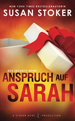 Anspruch auf Sarah (Ace Security Reihe, Band 5)