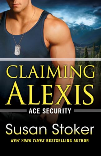 Claiming Alexis (Ace Security, Band 2)