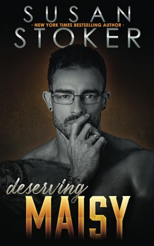 Deserving Maisy (The Refuge, Band 6) von Susan Stoker