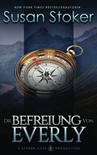 Die Befreiung von Everly (Die Mountain Mercenaries, Band 5) von Susan Stoker