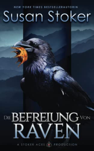 Die Befreiung von Raven (Die Mountain Mercenaries, Band 7) von Susan Stoker