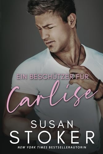 Ein Beschützer für Carlise (Ein Spiel des Glücks, Band 1) von Susan Stoker