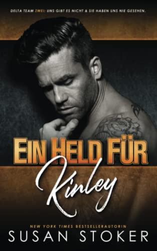 Ein Held für Kinley (Delta Team Zwei, Band 2) von Susan Stoker