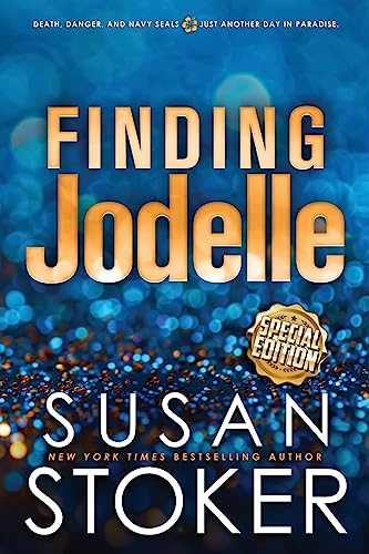 Finding Jodelle - Special Edition (SEAL Team Hawaii Special Editions, Band 7) von Susan Stoker