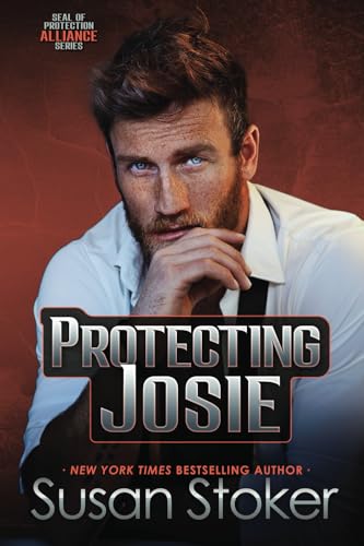 Protecting Josie (SEAL of Protection: Alliance, Band 3) von Susan Stoker