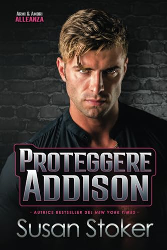 Proteggere Addison (Armi & Amori: Alleanza, Band 5) von Stoker Aces Production