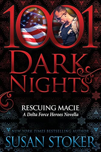 Rescuing Macie: A Delta Force Heroes Novella Rescuing Macie: A Delta Force Heroes Novella von Evil Eye Concepts Incorporated