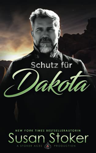 Schutz für Dakota (SEALs of Protection, Band 13) von Susan Stoker