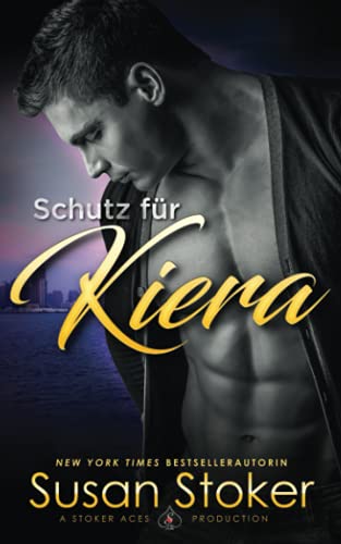 Schutz für Kiera (SEALs of Protection, Band 11) von Susan Stoker