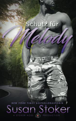 Schutz für Melody (SEALs of Protection, Band 9) von Stoker Aces Production