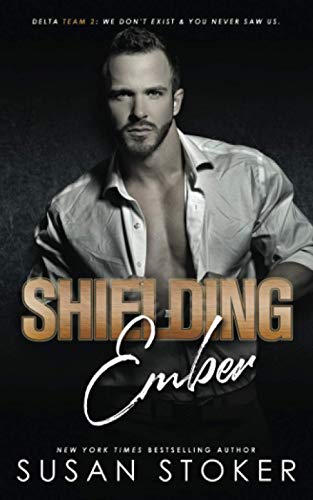 Shielding Ember (Delta Team Two, Band 7) von Susan Stoker