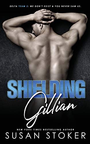 Shielding Gillian (Delta Team Two, Band 1)