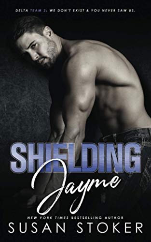Shielding Jayme (Delta Team Two, Band 4)