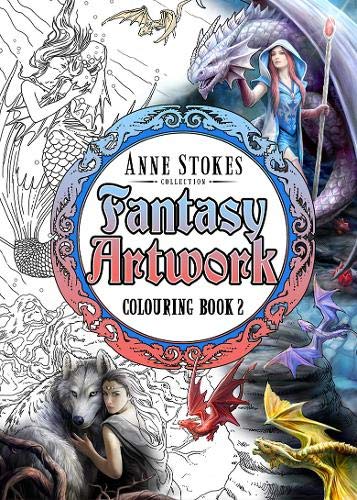 The Anne Stokes Fantasy Artwork Colouring Book 2 (Colouring Books, Band 2)