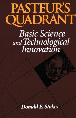 Pasteur's Quadrant: Basic Science and Technological Innovation von Brookings Institution Press