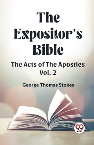 The Expositor's Bible The Acts Of The Apostles Vol. 2 von Double 9 Books