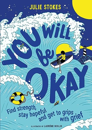 You Will Be Okay: Find Strength, Stay Hopeful and Get to Grips With Grief von Wren & Rook