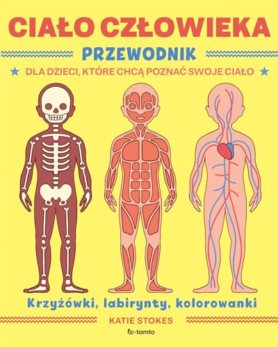 Ciało człowieka: Przewodnik dla dzieci, które chcą poznać swoje ciało Ciało człowieka: Przewodnik dla dzieci, które chcą poznać swoje ciało von ToTamto