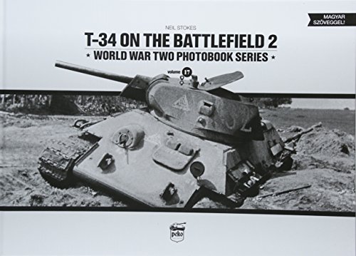 T-34 on the Battlefield: Volume 2 (World War Two Photobook, Band 17) von Peko Publishing