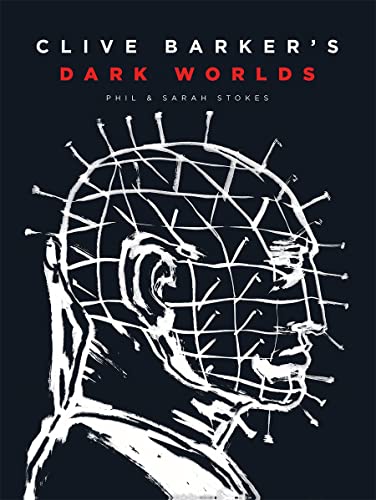 Clive Barker's Dark Worlds: The Art and History of Clive Barker von Abrams & Chronicle Books
