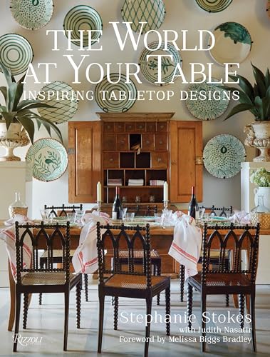 The World at Your Table: Inspiring Tabletop Designs von Rizzoli