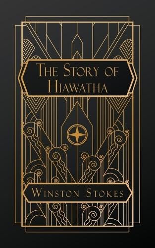 The Story of Hiawatha von Natal Publishing, LLC