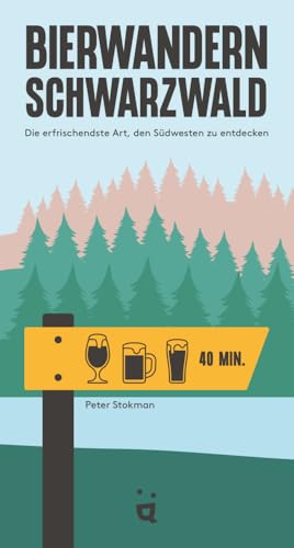 Bierwandern Schwarzwald: Die erfrischendste Art, den Schwarzwald zu entdecken Bierwandern Schwarzwald: Die erfrischendste Art, den Schwarzwald zu entdecken von Helvetiq
