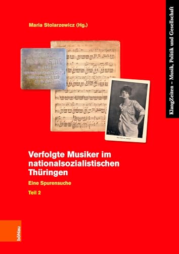 Verfolgte Musiker im nationalsozialistischen Thüringen: Eine Spurensuche. Teil 2 (KlangZeiten)