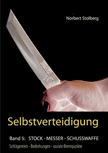 Selbstverteidigung gegen Messer Stock Schusswaffe: Bedrohungen Überfall Soziale Brennpunkte