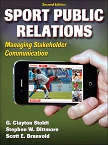 Sport Public Relations: Managing Stakeholder Communication Sport Public Relations: Managing Stakeholder Communication