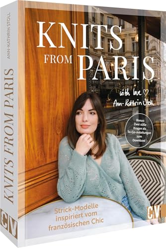 Strickbuch – Knits from Paris: Strick-Modelle inspiriert vom französischen Chic. von Christophorus Verlag