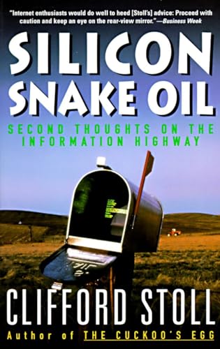 Silicon Snake Oil: Second Thoughts on the Information Highway von Anchor