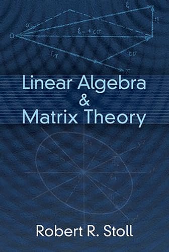 Linear Algebra and Matrix Theory (Dover Books on Mathematics) von Dover Publications