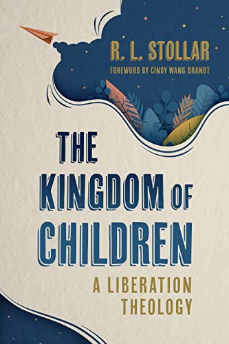The Kingdom of Children: A Liberation Theology von William B Eerdmans Publishing Co