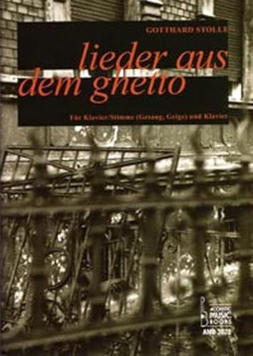 Lieder aus dem Ghetto, Klavierpartitur und Melodiestimme (Gesang, Violine): Für Klavier/Stimme (Gesang, Geige) und Klavier