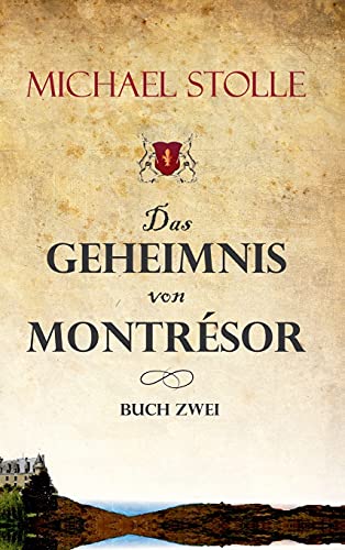 Das Geheimnis von Montrésor: Historischer Roman von tredition