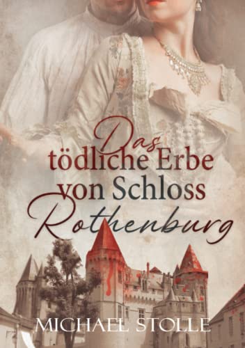 Das tödliche Erbe von Schloss Rothenburg