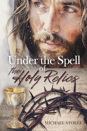 Under the Spell of the Holy Relics: Historical Novel von Independently published