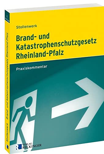 Brand- und Katastrophenschutzgesetz Rheinland-Pfalz: Praxiskommentar von Reckinger, W. Verlag